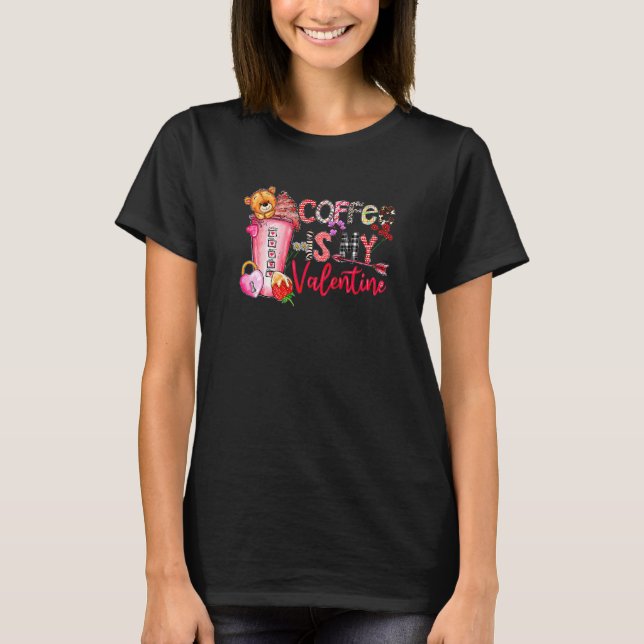 Coffee Is My Valentine Couple Coffee Lover Valenti T Shirt (Framsida)