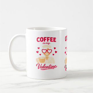 Coffee Is My Valentine Cute Coffee Lover Mug Kaffemugg