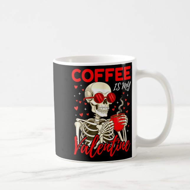 Coffee Is My Valentine Skeleton Funny Coffee Lover Kaffemugg (Höger)