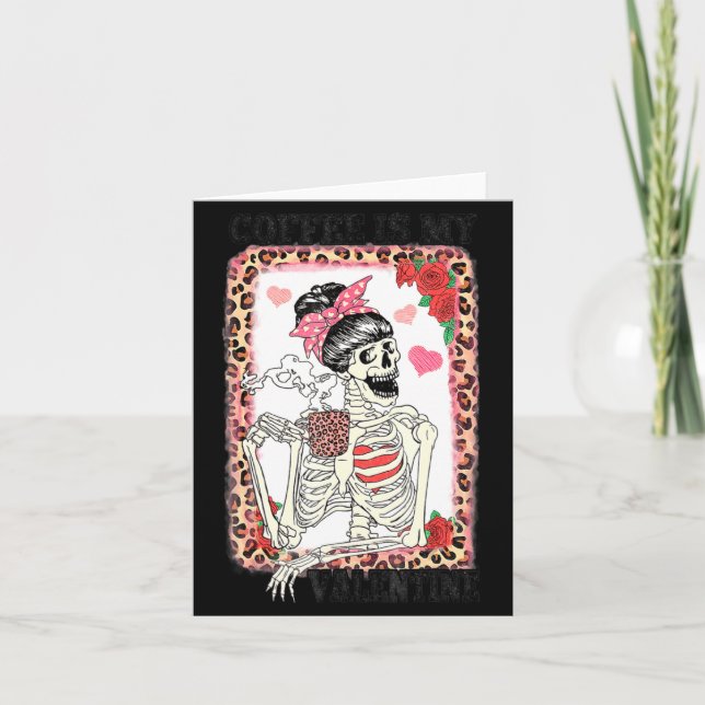 Coffee Is My Valentine Skeleton Messy Leopard Bun  Kort (Framsida)