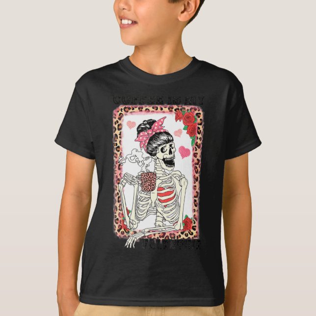Coffee Is My Valentine Skeleton Messy Leopard Bun  T Shirt (Framsida)