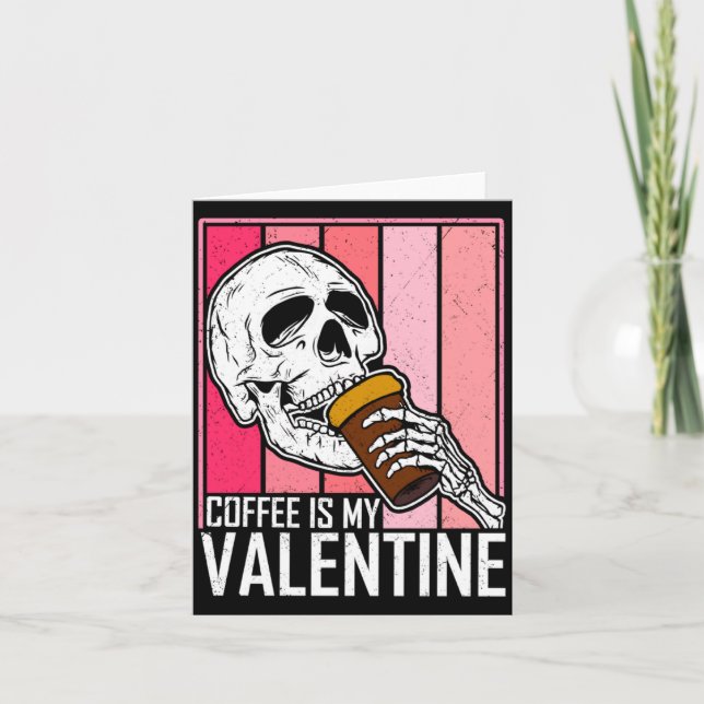 Coffee Is My Valentine Skeleton Skull Valentines D Kort (Framsida)