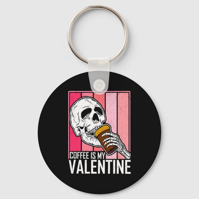 Coffee Is My Valentine Skeleton Skull Valentines D Nyckelring (Framsida)