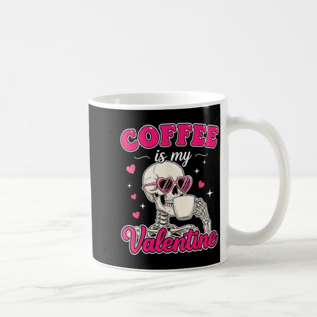 Coffee Is My Valentine Skeleton Valentine Funny Co Kaffemugg (Höger)