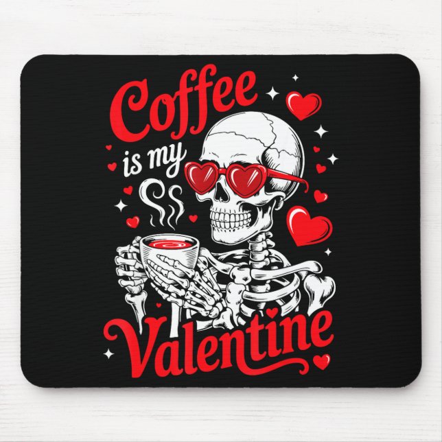 Coffee Is My Valentine Skeleton Valentine Funny Co Musmatta (Framsidan)