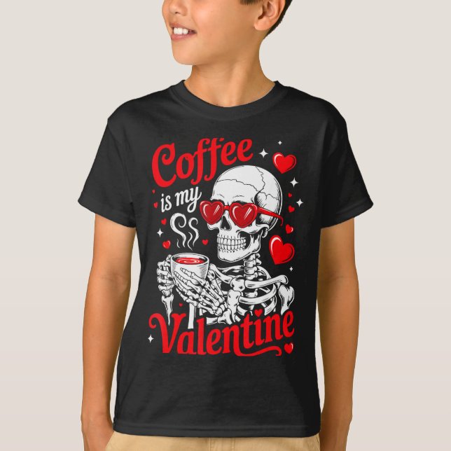 Coffee Is My Valentine Skeleton Valentine Funny Co T Shirt (Framsida)