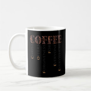 Coffee Kristus ger alltid alla förlåtelse Kaffemugg