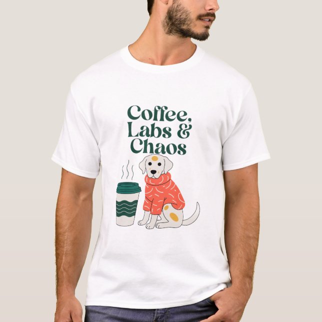 Coffee Labs och Kaos Tröja - Rolig Labrador Hund  (Framsida)