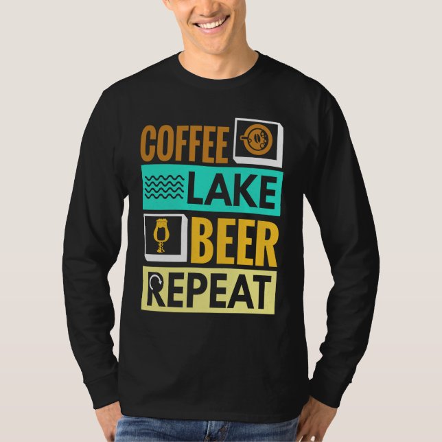 Coffee Lake Beer Repeat! Funny camping T Shirt (Framsida)