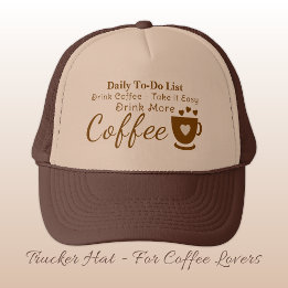 Coffee lover take it easy brown keps