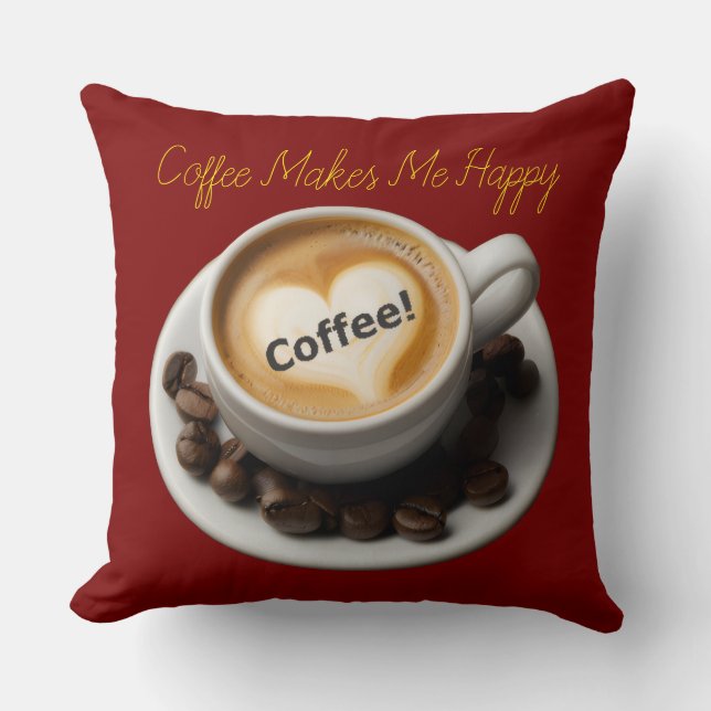 Coffee Makes Me Happy Throw Pillow  Kudde (Framsida)