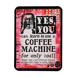 Coffee Maskin - Funny Vintage annons Magnet
