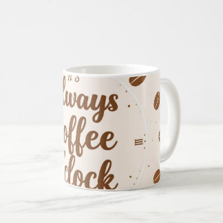 Coffee O'Clock Mug - Funny Coffee Lover Time Gift Kaffemugg