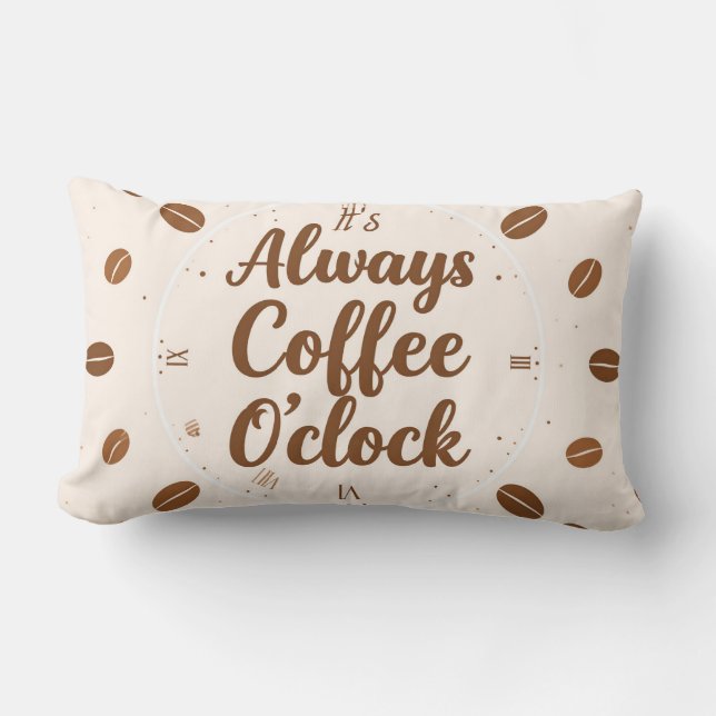 Coffee O'Clock Pillow - Funny Coffee Time Throw  Lumbarkudde (Framsida)