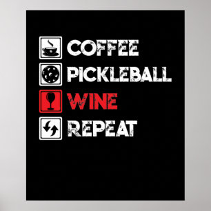 Coffee Pickleball Vin Repeat Funny Poster