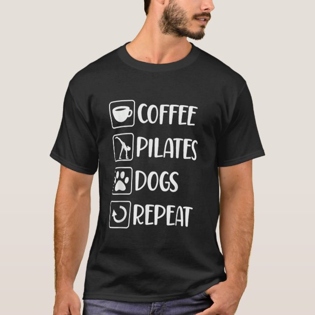 Coffee Pilates Dogs Repeat T Shirt (Framsida)