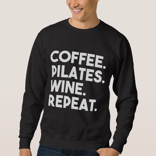 Coffee Pilates Vin Repeat Funny Pilates Lång Ärmad Tröja (Framsida)