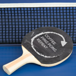 Coffee. Ping Pong. Repeat. Custom Phrase Pingisracket