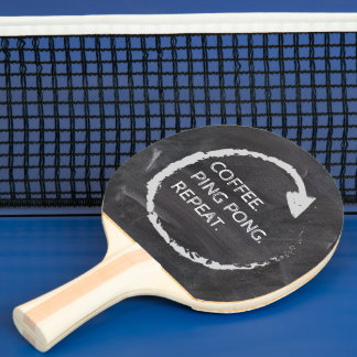 Coffee. Ping Pong. Repeat. Custom Phrase Pingisracket