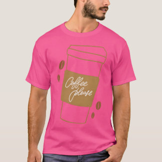 Coffee Please Funny Coffee Quotes Coffee Lover gir T Shirt