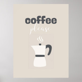 Coffee Please – Neutral Tone Coffee Maker Art  Poster