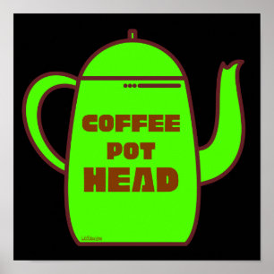 COFFEE POT HEAD Lustig kaffepumpoidé Poster