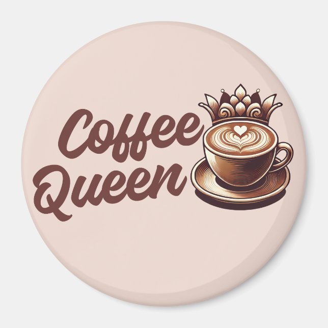 Coffee Queen Magnet (Framsidan)