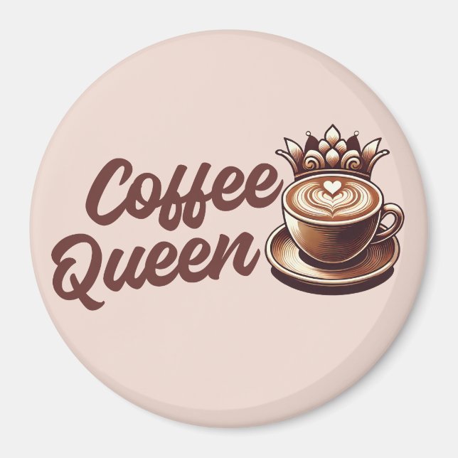 Coffee Queen Magnet (Framsidan)
