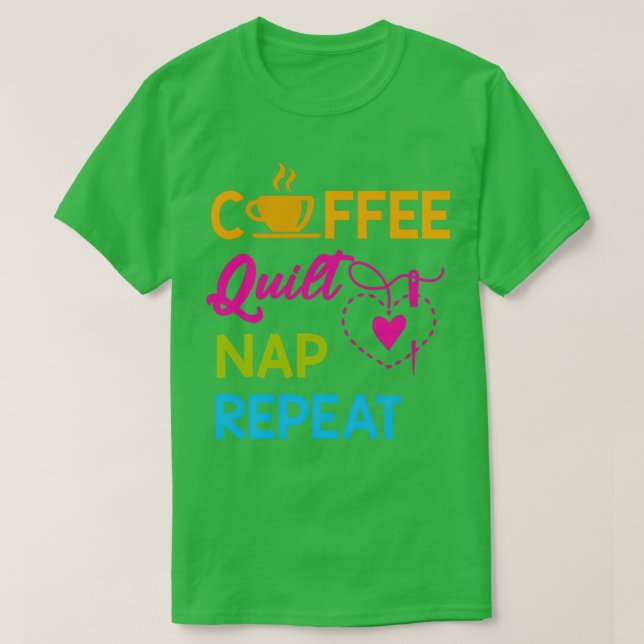 COFFEE QUILT NAP REPEAT T SHIRT (Design framsida)