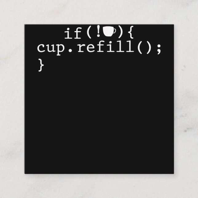 Coffee Refill Smart Coding Software Ingenjör Fyrkantigt Visitkort (Framsida)