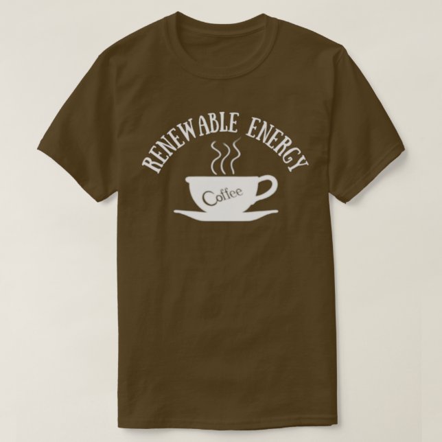 Coffee Renewable Energy Coffee Lovers T Shirt (Design framsida)