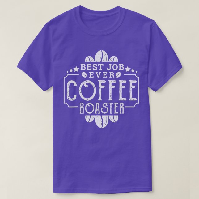 Coffee Roaster Best Job nånsin Coffee Roaster T Shirt (Design framsida)