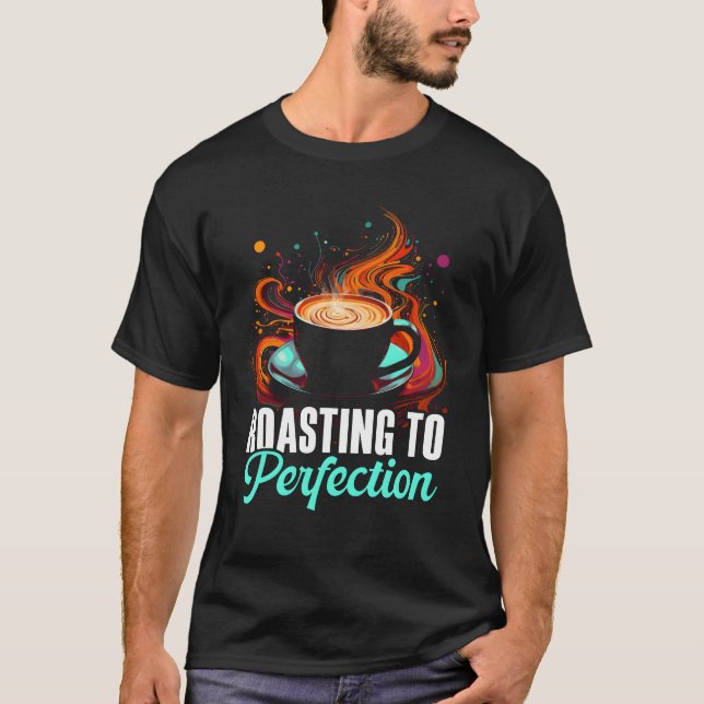 Coffee Roasting Coffee Bean Roaster Caffeine Lover T Shirt (Framsida)