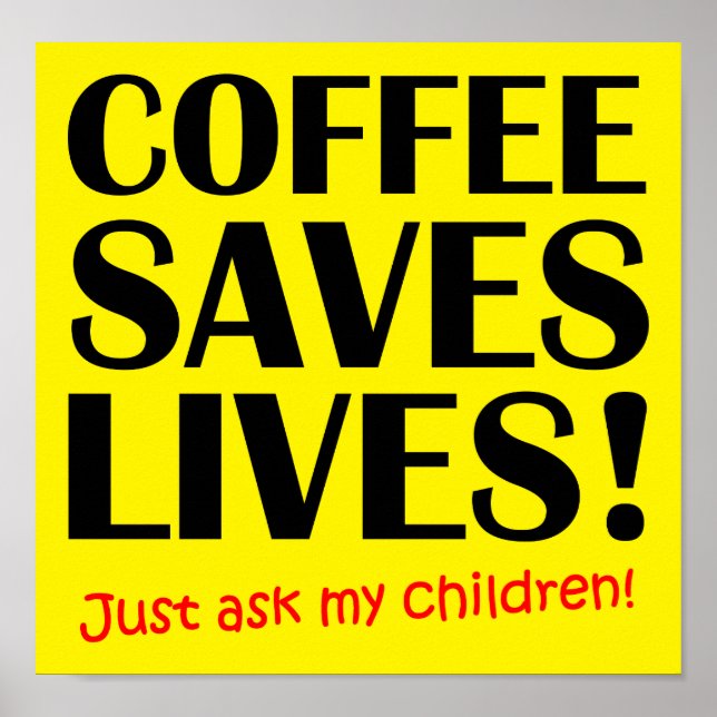 Coffee Saves Lives Funny Poster (Framsidan)