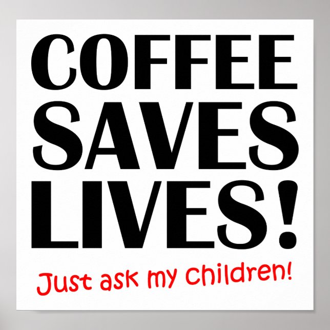 Coffee Saves Lives Funny Poster (Framsidan)
