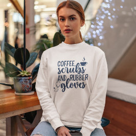 Coffee Scrubs and Rubber Gloves, Funny nurse T Shirt