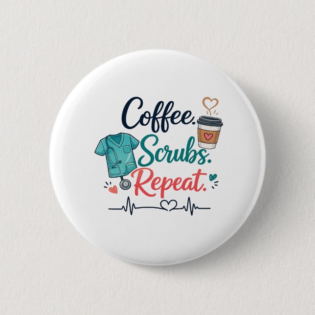Coffee. Scrubs. Repeat.  Knapp (Framsida)