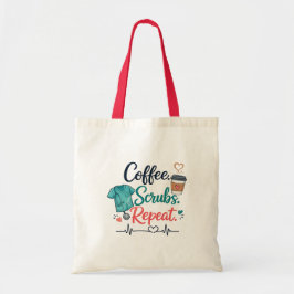 Coffee. Scrubs. Repeat. Tygkasse