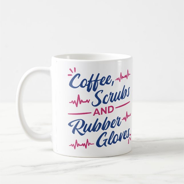 Coffee, Scrubs & Rubber Gloves Mug – Nurse Life Gi Kaffemugg (Vänster)