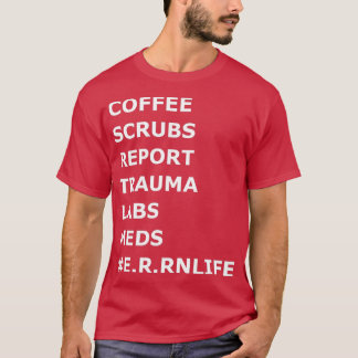 Coffee Scrubs Trauma ER Akut Room Nurse Nurse T Shirt