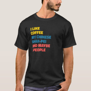 Coffee Shar Pei Hundägare T Shirt
