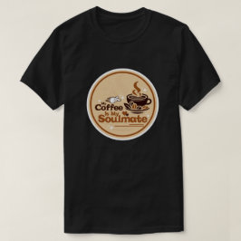 Coffee Soulmate T Shirt