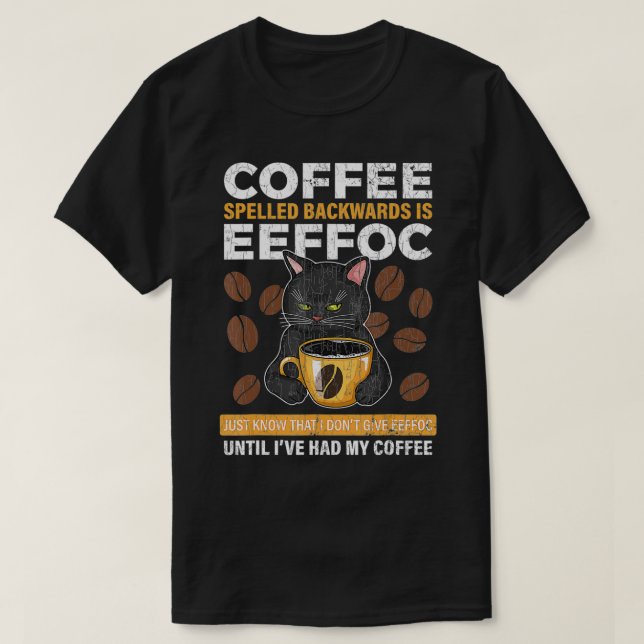 Coffee Spelled Backwards Is Eeffoc Apparel Funny C T Shirt (Design framsida)