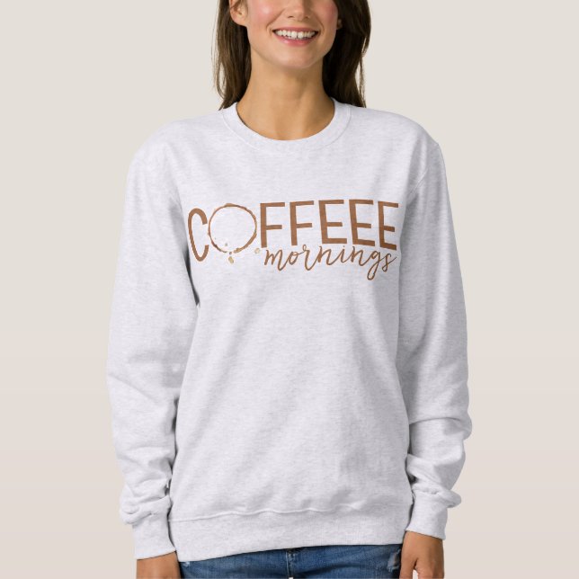 Coffee Stain Mornings | Älskare, Addict sweatshirt T Shirt (Framsida)