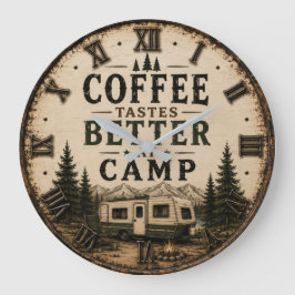 Coffee Tastes Better at Camp Rustic Stor Klocka