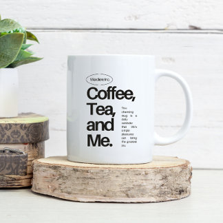 Coffee, Tea, and Me – Minimalist Statement Mug Kaffemugg