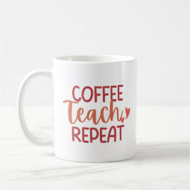 'Coffee Teach Repeat' Fun Relatable Teacher Gift  Kaffemugg