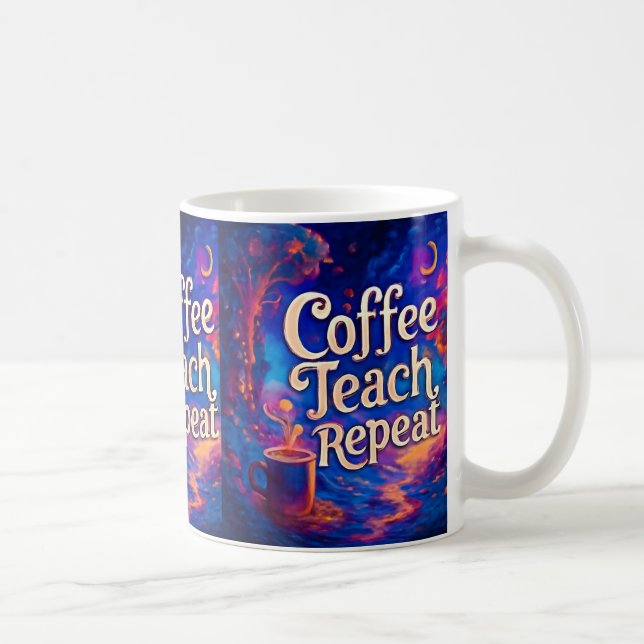 Coffee Teach Repeat Mugg - Fullt Wrap Teacher Gift (Höger)