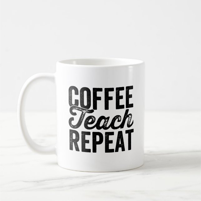 Coffee Teach Repeat Shirt Funny Teacher Lachning Kaffemugg (Vänster)