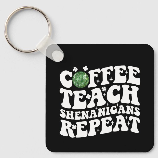 Coffee Teach Shenanigans Repeat Disco Boll Lacher Nyckelring (Framsida)